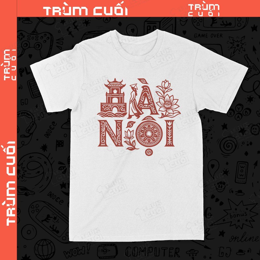  Áo thun Nét Đẹp Hà Nội, Trùm Cuối Việt Nam, Unisex Cotton 100% 4 màu nam nữ 0521 