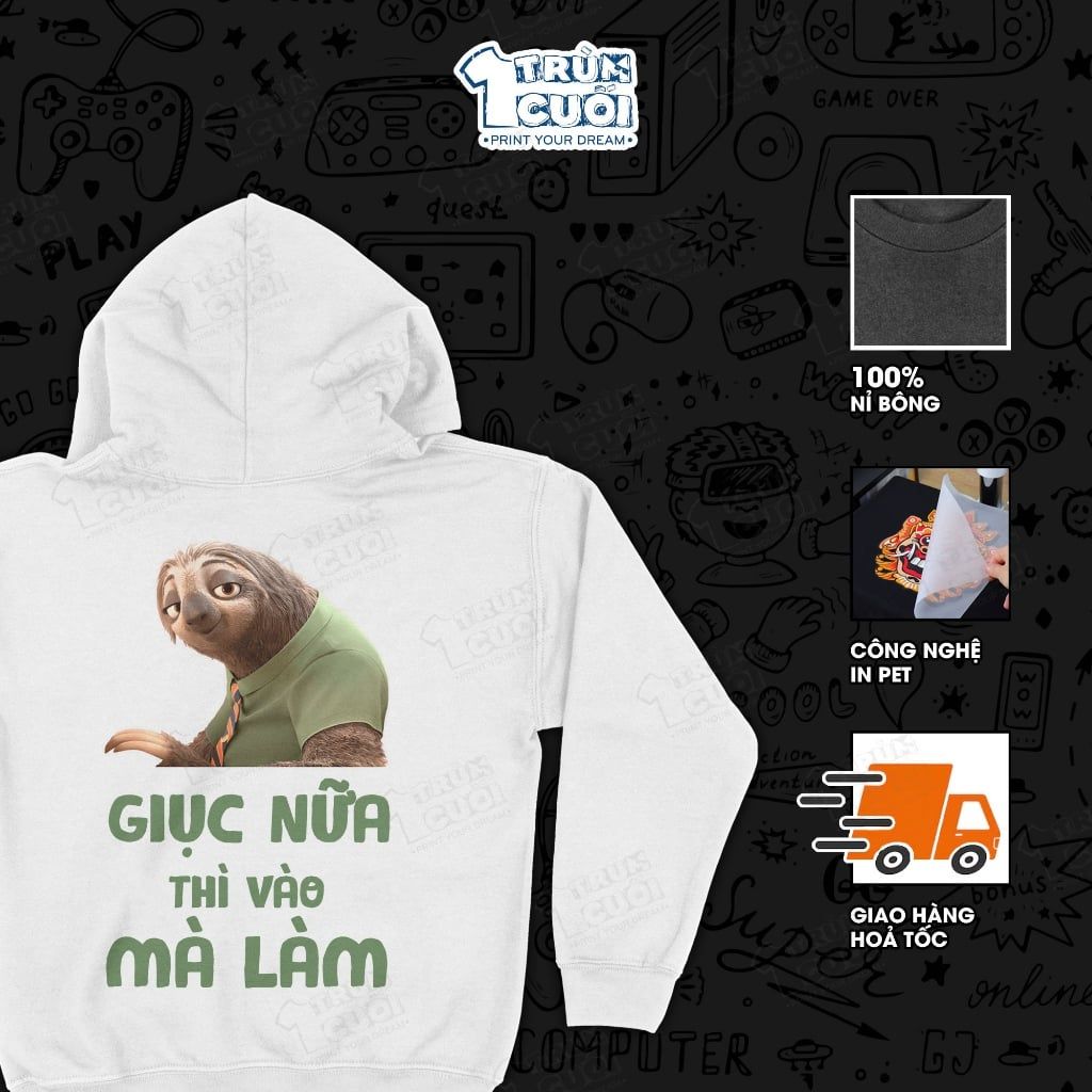  Áo hoodie Giục Nữa Thì Vào Mà Làm - Flash Zootopia, Trùm Cuối Meme Cine, Unisex Nỉ bông 100% 0537 