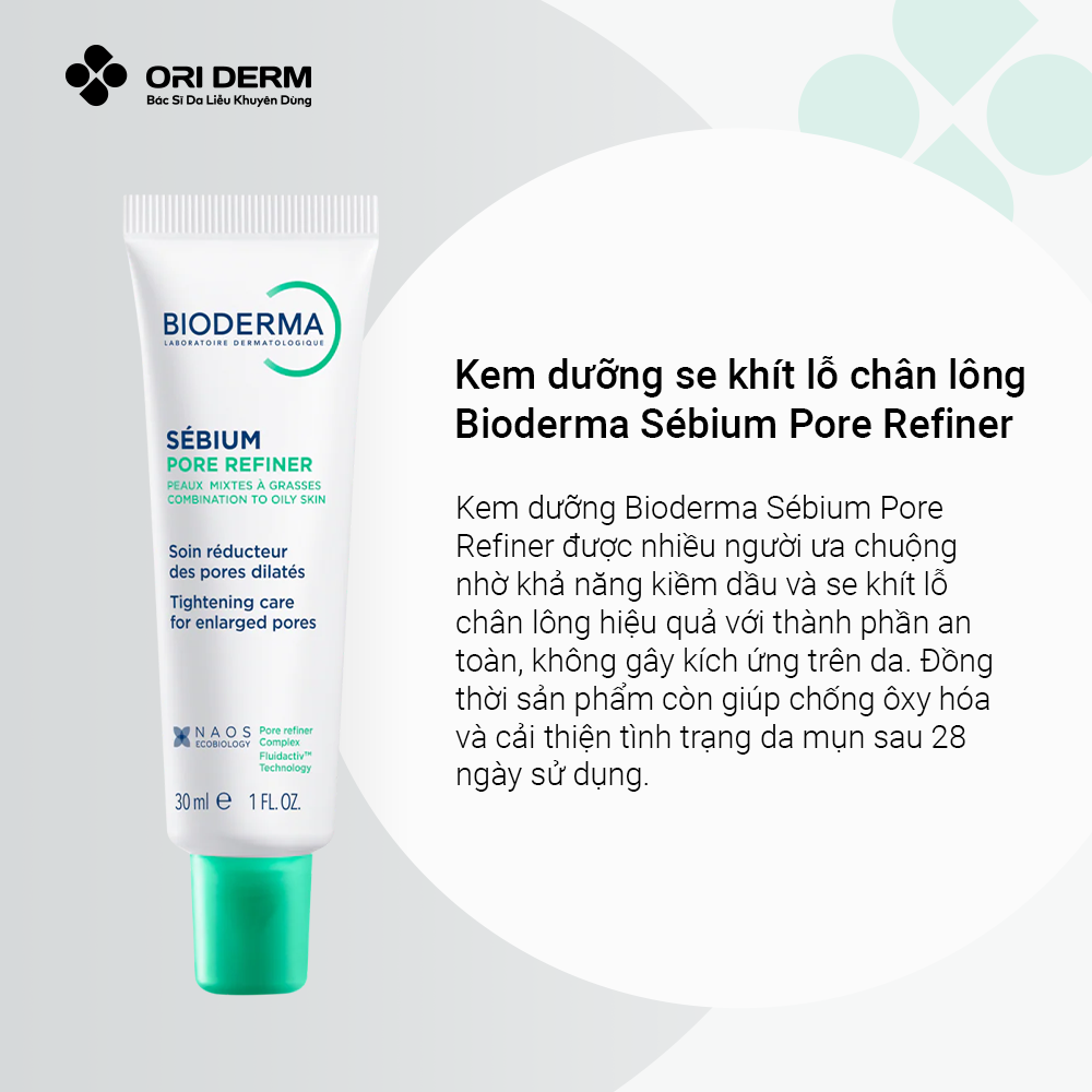  Kem dưỡng se khít lỗ chân lông Bioderma Sébium Pore Refiner 