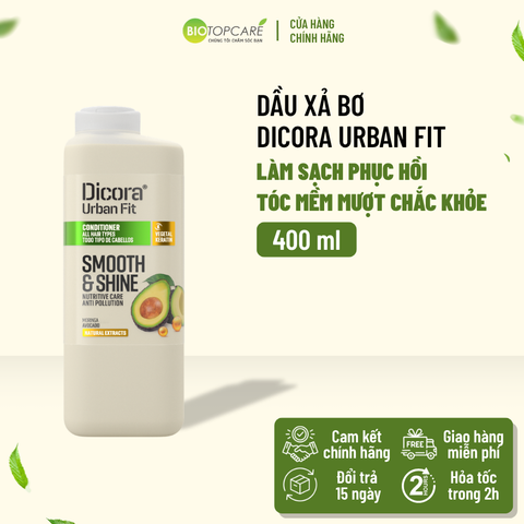 Dầu xả Dicora Urban Fit chiết xuất trái Bơ dành cho mọi loại tóc 400ml - BioTopcare Official