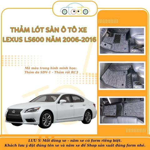 Bộ thảm trải sàn 6d cho xe 5 chỗ LEXUS LS600 năm 2006-2016 dễ dàng vệ sinh
