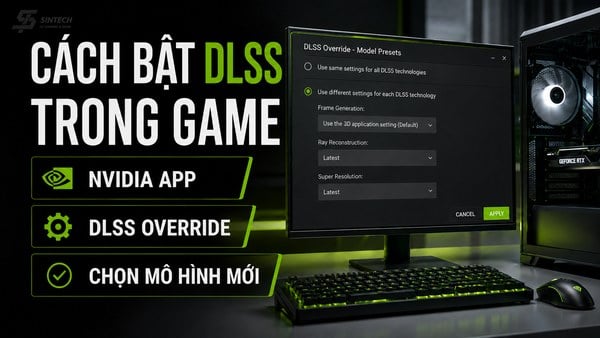 Cách bật DLSS và đổi mô hình mới trong NVIDIA App