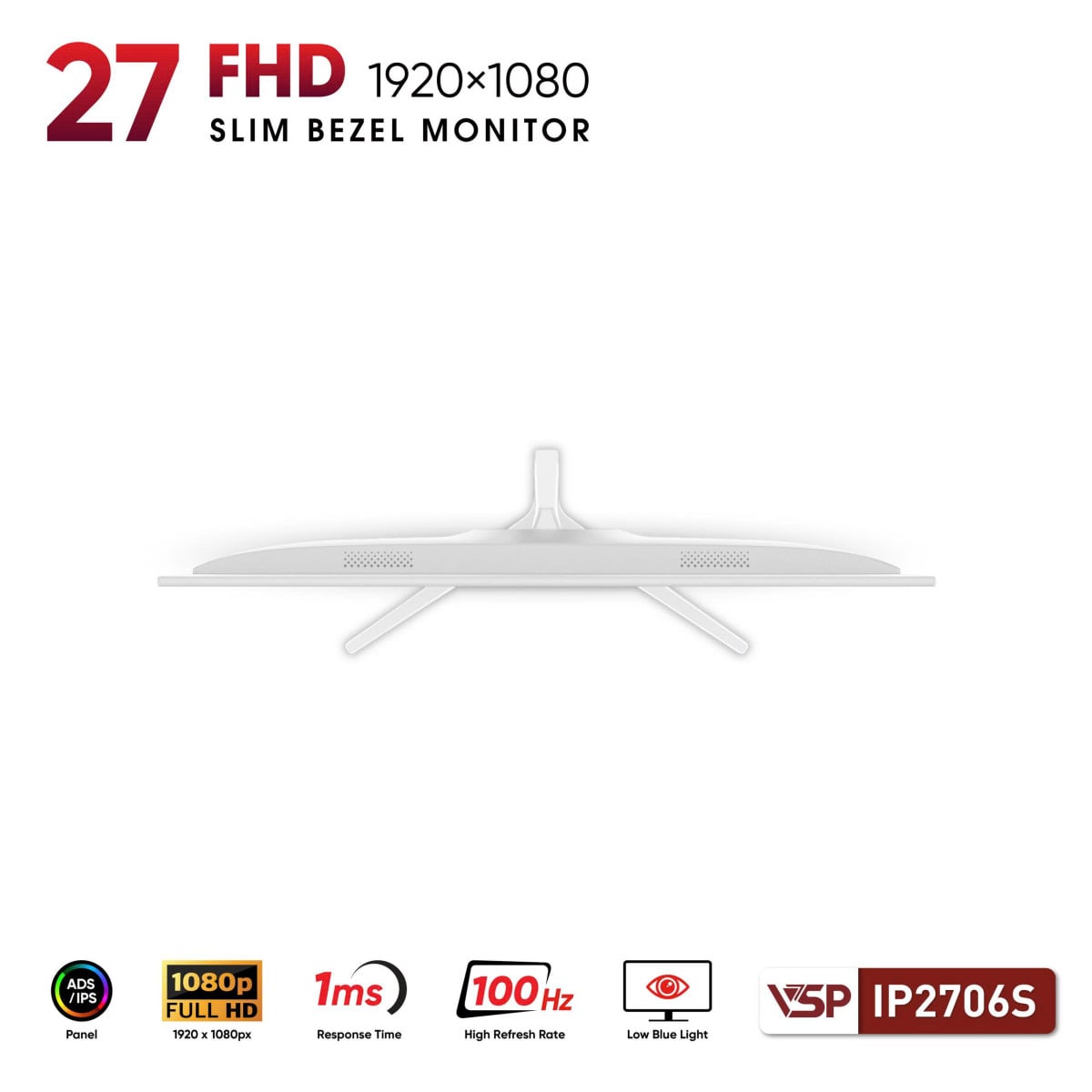 Màn hình VSP IP2706S 27 inch ( IPS / FHD / 100Hz / 1ms) Trắng