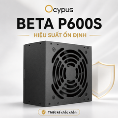Nguồn Ocypus Beta P600S 500W