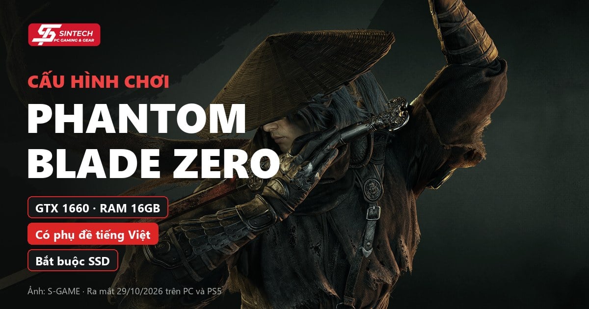 Cấu hình chơi Phantom Blade Zero trên PC