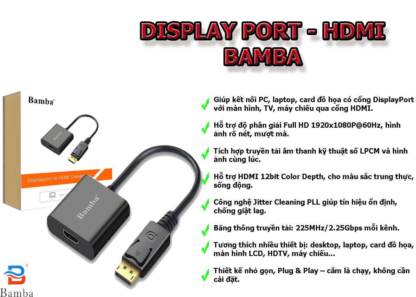 Cable Display Port – Hdmi Bamba (Hdmi Đầu cái)