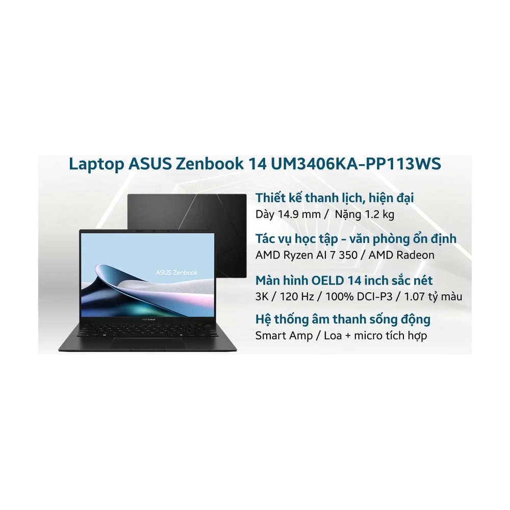 Laptop ASUS Zenbook 14 UM3406KA-PP113WS (RYZEN AI 7 350 | AMD Radeon | 14 inch 3K 120Hz | 16GB | 512GB | Win 11 | Office | Đen)