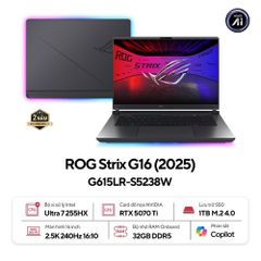 Laptop ASUS ROG Strix G16 G615LR-S5238W (Intel Core Ultra 7 255HX | RTX 5070 Ti 12GB | 16 inch 2.5K 240Hz | 32GB | 1TB | Win 11 | Xám)