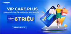 QUÀ TẶNG: Dịch vụ VIP CARE PLUS