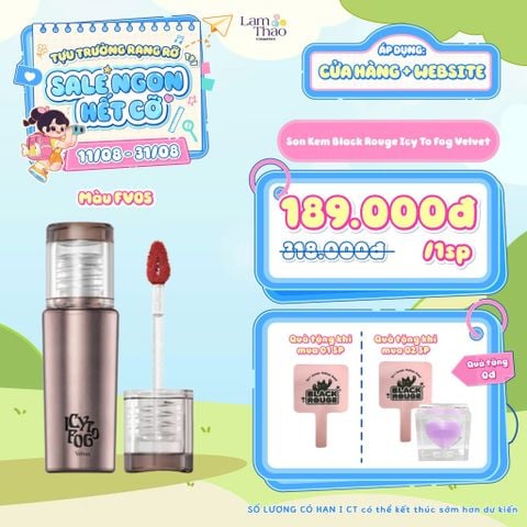  [DEAL 11/8 - 31/8 ÁP DỤNG MÀU FV05 MUA 01 TẶNG 01 GƯƠNG CẦM TAY BR][MUA 02 TẶNG 01 GƯƠNG CẦM TAY + 1 MÁ HỒNG BR MINI] Son Kem Black Rouge Icy To Fog Velvet 
