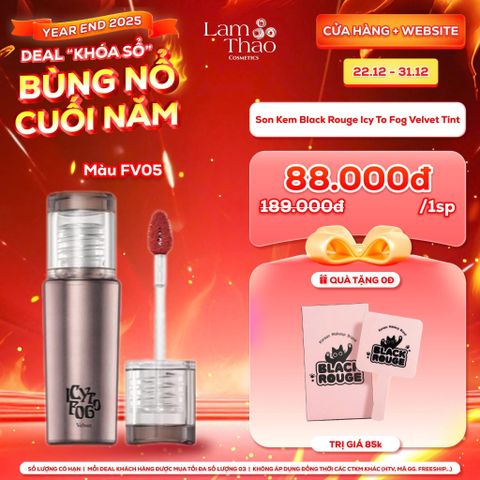 [DEAL SỐC 22.12 - 31.12 MÀU FV05 TẶNG GƯƠNG CẦM TAY] Son Kem Black Rouge Icy To Fog Velvet 