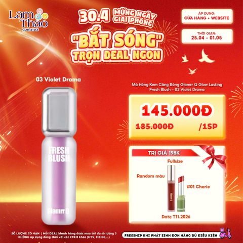  [DEAL SỐC 25.04 - 01.05 MUA MÁ HỒNG MÀU 03 VIOLET DRAMA TẶNG 02 GLAMRR Q] Má Hồng Kem Căng Bóng Glamrr Q Glow Lasting Fresh Blush 