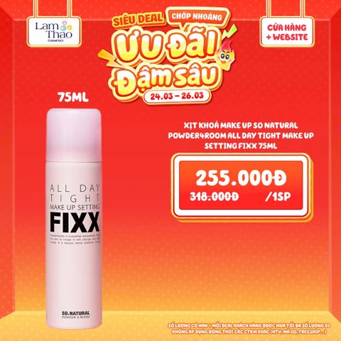  [DEAL SỐC 24.03 - 26.03 SIZE 75ML] Xịt Khoá Make Up Cho Lớp Nền Căng Bóng, Mịn Lì So Natural Powder4room All Day Tight Make Up Setting Fixx 