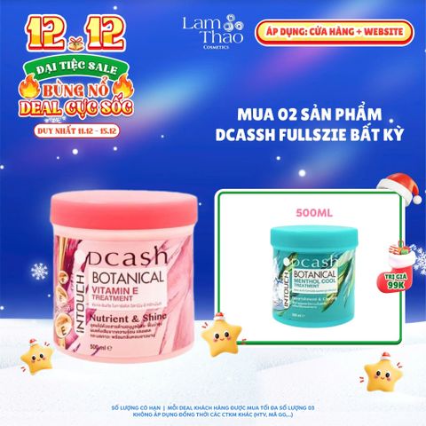  [DEAL SỐC 11.12 - 15.12 MUA 2SP DCASH FULLSIZE BẤT KỲ TẶNG KEM Ủ TÓC MEMTHOL COOL 500ML] Kem Ủ Tóc Hấp Dầu Dcash Intouch Botanical Vitamin E Treatment 