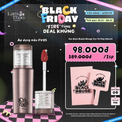  [DEAL SỐC 25.11 - 30.11 MUA MÀU FV05 TẶNG GƯƠNG CẦM TAY] Son Kem Black Rouge Icy To Fog Velvet 