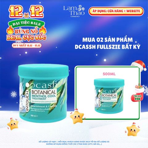  [DEAL SỐC 11.12 - 15.12 MUA 2SP DCASH FULLSIZE BẤT KỲ TẶNG KEM Ủ TÓC MEMTHOL COOL 500ML] Kem Ủ Tóc Hấp Dầu Dcash Intouch Botanical Menthol Cool Treatment 