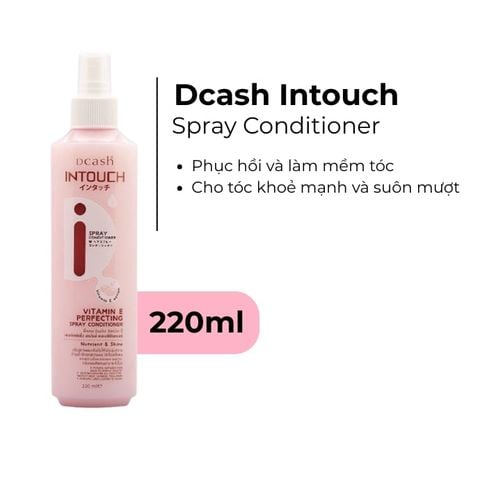  Xịt Dưỡng Tóc Dcash Intouch Vitamin E Perfecting Spray Conditioner 