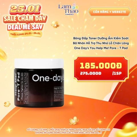  [DEAL SỐC 24.01 - 26.01] Bông Đắp Toner Dưỡng Ẩm Kiểm Soát Bã Nhờn Hỗ Trợ Thu Nhỏ Lỗ Chân Lông One Day's You Help Me! Pore - T Pad 