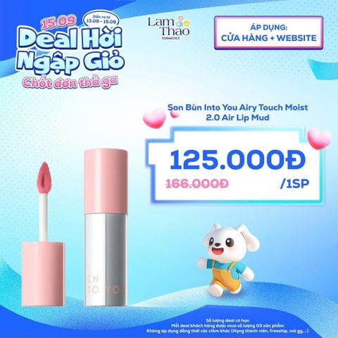  [DEAL SỐC 13.09 - 15.09] Son Bùn Into You Airy Touch Moist 2.0 Air Lip Mud 