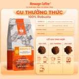  Cà phê Robusta nguyên chất rang mộc 100% vị truyền thống đậm đà thơm nồng cafe pha phin ngon gói 500gr từ Message Coffee 