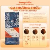  Cà Phê Đặc Sản Arabica - Top 2Amazing cup 2022, Cafe Specialty Arabica gu tinh tế từ Message Coffee Gói 200g 