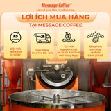  Cà phê nguyên chất Cầu Đất Blend rang mộc 100% thơm quyến rũ hậu ngọt đắng đầm dùng pha máy - pha phin từ Message Coffee 