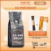 Cà phê DECAF cao cấp - Cafe robusta tách cafeine, ít đắng, dành cho người nhạy cảm với cafeine, không mất ngủ gói 200gr
