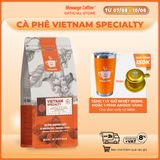  Cà phê nguyên chất Vietnam Specialty CAO CẤP thơm trái cây đắng dịu dùng pha phin hoặc pha máy từ Message Coffe 