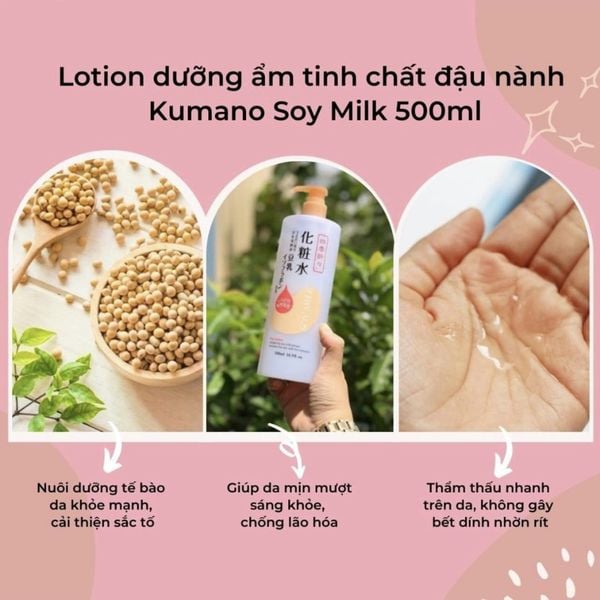 Nước Hoa Hồng Chiết Xuất Đậu Nành Kumano Soy Milk Lotion 500ml cấp ẩm, sáng mịn căng da