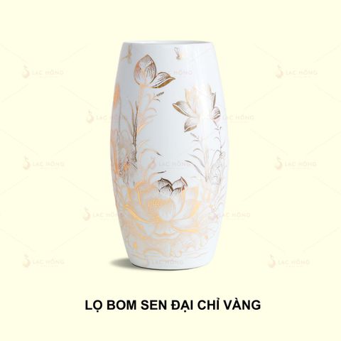  Lọ Hoa Dáng Bom Sen Đại Chỉ Vàng 