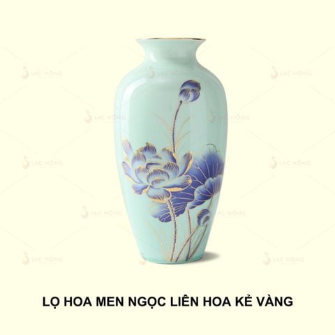  Lọ Hoa Men Ngọc Liên Hoa Kẻ Vàng 