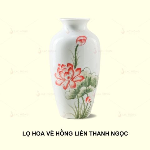  Lọ Hoa Vẽ Hồng Liên Thanh Ngọc 