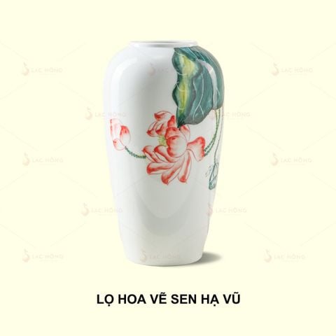  Lọ Hoa Vẽ Sen Hạ Vũ 