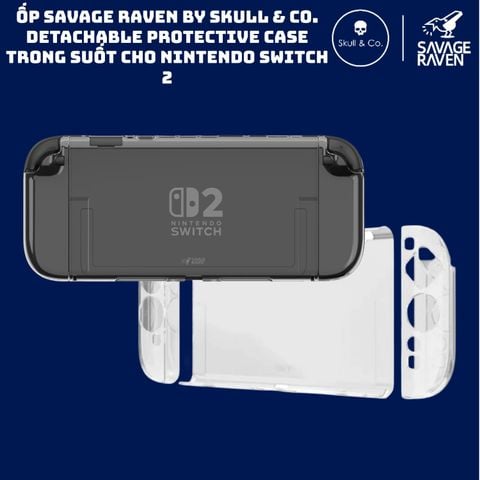  Ốp Savage Raven by Skull & Co. Detachable Protective Case Trong Suốt Cho Nintendo Switch 2 