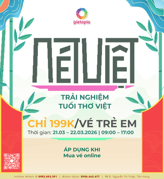  VÉ SỰ KIỆN NÉT VIỆT (21/03 - 22/03/2026) 