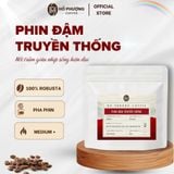  Phin Đậm Truyền Thống - Cà phê rang mộc 100% Robusta 