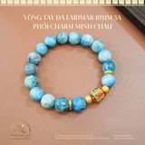  Vòng Tay Đá Larimar 10mm 3A Phối Charm Minh Châu 