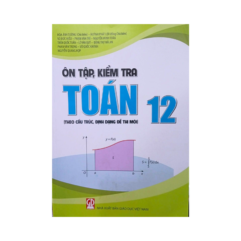 Ôn tập, kiểm tra Toán 12 (theo cấu trúc dạng đề thi)