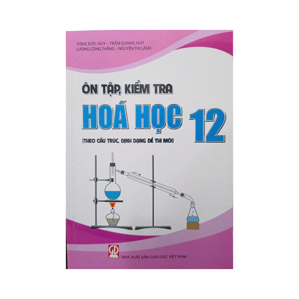 Ôn tập, kiểm tra Hóa học 12 (theo cấu trúc dạng đề thi)