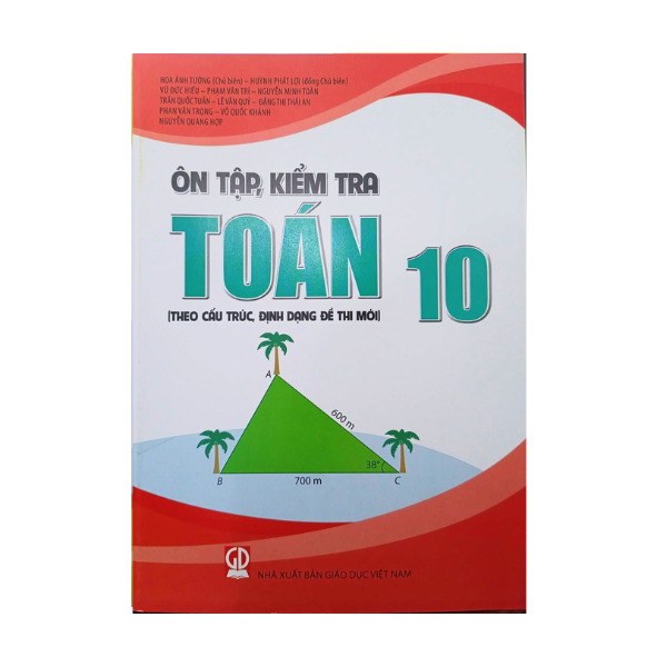 Ôn tập, kiểm tra Toán 10 (theo cấu trúc dạng đề thi)