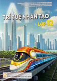 Trí Tuệ Nhân Tạo Lớp 12