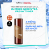 Nước hoa hồng Trà Xanh kiểm soát dầu nhờn và làm dịu Isntree Green Tea Fresh Toner 200ml