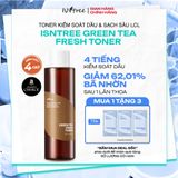  Nước hoa hồng Trà Xanh kiểm soát dầu và làm dịu cho da dầu mụn Isntree Green Tea Fresh Toner 200ml 