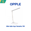  Đèn Bàn Học Opple Toranto 7w 