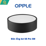  Đèn Ống Bơ Opple US Pro SM 