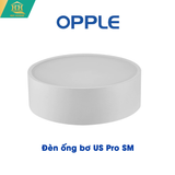  Đèn Ống Bơ Opple US Pro SM 