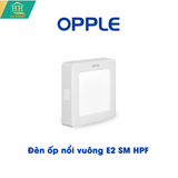  Đèn Ốp Nổi Vuông Opple E2 SM HPF 
