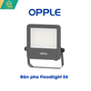  Đèn Pha Opple Floodlight E4 