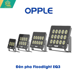  Đèn Pha Opple Led Floodlight EQ3 
