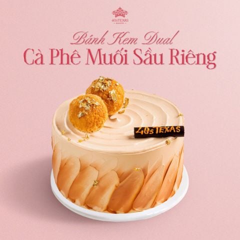  BÁNH KEM DUAL SẦU RIÊNG & CÀ PHÊ MUỐI 